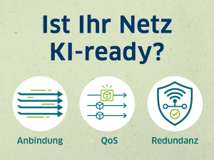 Ist Ihr Unternehmensnetz KI-ready?: Netzwerkqualität für KI-Anwendungen